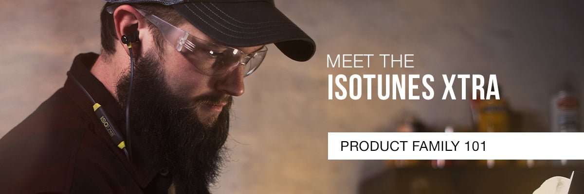Meet the XTRA Product Family - ISOtunes®